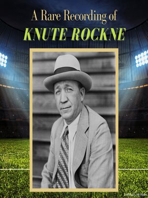 cover image of A Rare Recording of Knute Rockne